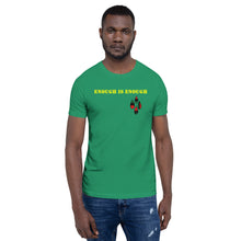 Load image into Gallery viewer, Enough is Enough No more Blood/ Tears Short-Sleeve Unisex T-Shirt