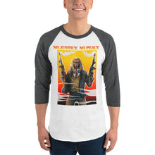 Load image into Gallery viewer, No justice no Peace 3/4 sleeve raglan shirt