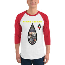 Load image into Gallery viewer, Enough is Enough no more tears/ Blood 3/4 sleeve raglan shirt