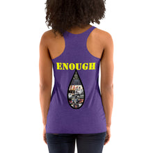 Load image into Gallery viewer, Enough is Enough No more Blood/ Tears Women's Racerback Tank