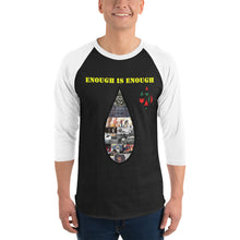 Load image into Gallery viewer, Enough is Enough no more tears/ Blood 3/4 sleeve raglan shirt