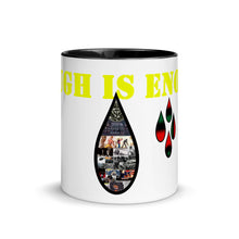 Load image into Gallery viewer, Enough is Enough Mug with Color Inside
