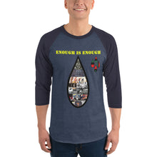 Load image into Gallery viewer, Enough is Enough no more tears/ Blood 3/4 sleeve raglan shirt