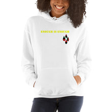 Load image into Gallery viewer, Enough is Enough No more Blood/ Tears Unisex Hoodie