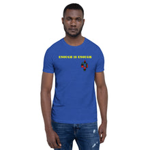 Load image into Gallery viewer, Enough is Enough No more Blood/ Tears Short-Sleeve Unisex T-Shirt