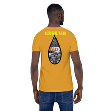 Load image into Gallery viewer, Enough is Enough No more Blood/ Tears Short-Sleeve Unisex T-Shirt
