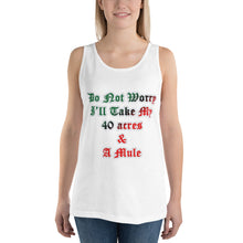 Load image into Gallery viewer, Anubis Do Not Worry I Will Take My 40 Acres & A Mule Unisex Tank Top