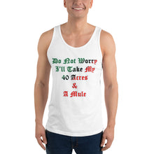 Load image into Gallery viewer, Anubis Do Not Worry I Will Take My 40 Acres & A Mule Unisex Tank Top