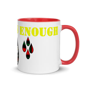 Enough is Enough Mug with Color Inside