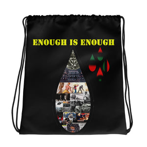 Black Enough is Enough no more tears/blood Drawstring bag
