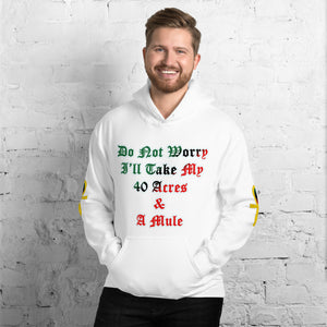 Anubis Do Not Worry I'll Take my 40 Acres & a Mule Unisex Hoodie