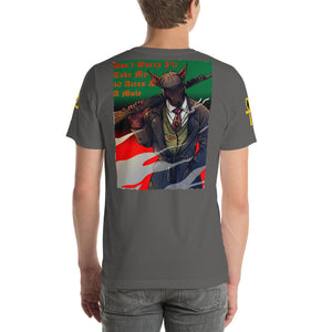 Anubis Do Not Worry I Will Take My 40 Acres & A Mule  Short-Sleeve Unisex T-Shirt