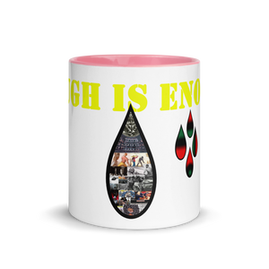 Enough is Enough Mug with Color Inside